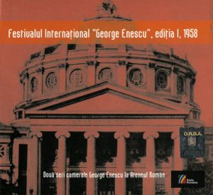 George Enescu - International Festival 'George Enescu' - 1st Edition - Two Enescu Soirees - Chamber Music At The Romanian Athenaeum (2011)