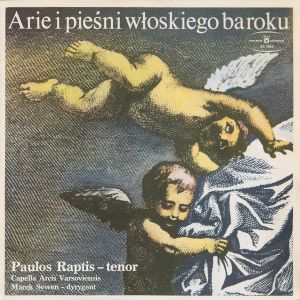 Paulos Raptis / Capella Arcis Varsoviensis / Marek Sewen - Arie I Pieśni Włoskiego Baroku