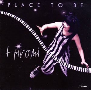 Hiromi - Place To Be (2009)