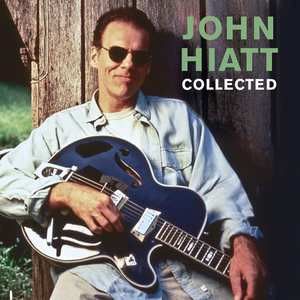 John Hiatt - Collected (2017)