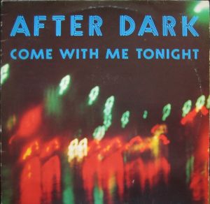 After Dark - Come With Me Tonight (1991)