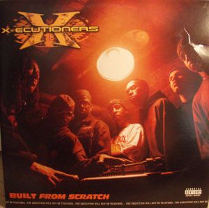 X-Ecutioners - Built From Scratch (2002)