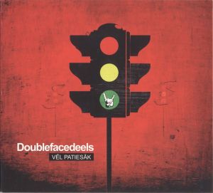 Doublefacedeels - Vēl Patiesāk (2010)