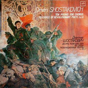Dmitri Shostakovich - Ten Poems For Chorus To Lyrics Of Revolutionary Poets, Op. 88 (1984)