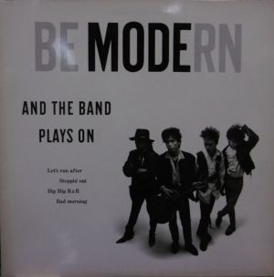 Be Modern - And The Band Plays On (1988)
