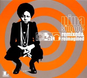 Nina Simone - Remixed & Reimagined (2007)