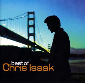 Chris Isaak - Best Of Chris Isaak (2006)