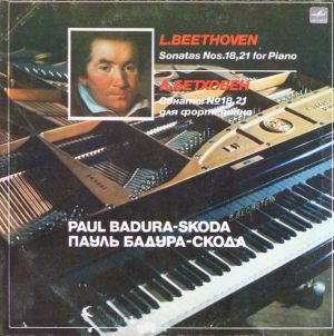 Л. Бетховен / Пауль Бадура-Скода - Сонаты № 18, 21 Для Фортепиано (1983)