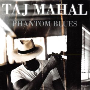 Taj Mahal - Phantom Blues (1996)