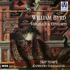 William Byrd / Skip Sempé / Capriccio Stravagante - Virginals & Consorts (1997)