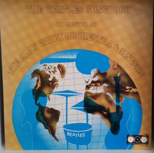 Alan Caddy Orchestra & Singers - The Beatles Songbook - The Beatles Now And Then