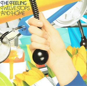 The Feeling - Twelve Stops And Home (2006)