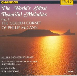 Phillip McCann / Sellers Engineering Band / Boys Of Leeds Parish Choir / Simon Lindley / Roy Newsome - The World's Most Beautiful Melodies Vol. 4 - The Golden Cornet Of Phillip McCann (1993)