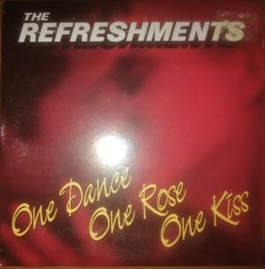 The Refreshments (3) - One Dance, One Rose, One Kiss (2001)