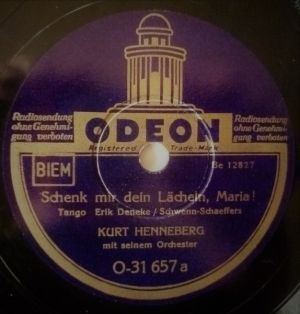 Kurt Henneberg Mit Seinem Orchester - Schenk Mir Dein Lächeln, Maria! / So Wie Ein Lied Im Winde Verweht (1941)