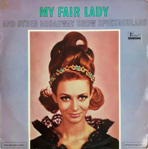 Nobuo Hara And His Sharps And Flats / The SDS Choir - My Fair Lady And Other Broadway Show Spectaculars