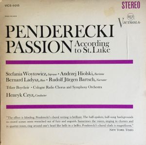 Penderecki / Stefania Woytowicz / Andrzej Hiolski / Bernard Ladysz / Rudolf Jürgen Bartsch / Tölzer Boychoir / Cologne Radio Chorus / Cologne Radio Symphony Orchestra / Henryk Czyz - Passion According To St. Luke (1967)