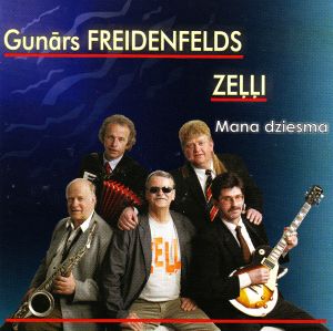 Gunārs Freidenfelds / Zeļļi - Mana Dziesma (2006)