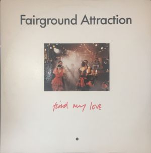 Fairground Attraction - Find My Love (1988)