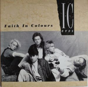 I.C. Eyes - Faith In Colours (1988)