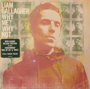 Liam Gallagher - Why Me? Why Not. (2019)