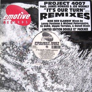 Project 4007 / James Howard / Joe Wormly - It's Our Turn (Remixes) (1994)
