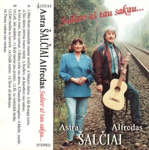 Astra Alfredas Šalčiai - Sudiev Aš Tau Sakau... (1995)