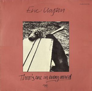Eric Clapton - There's One In Every Crowd (1975)
