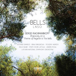 Latvian National Symphony Orchestra - Bells. Sergei Rachmanioff: Rhapsody On A Theme Of Paganini & The Bells (2016)