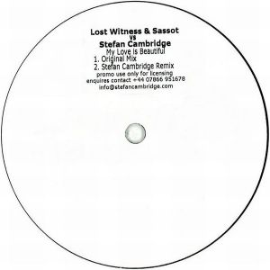 Lost Witness / Sassot / Stefan Cambridge - My Love Is Beautiful (2006)