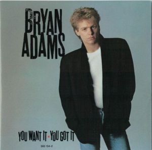 Bryan Adams - You Want It - You Got It