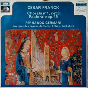 César Franck / Fernando Germani - Three Chorales, Pastorale