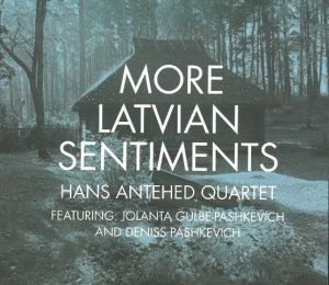 Hans Antehed Quartet - More Latvian Sentiments (2014)