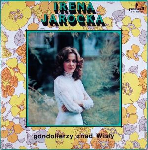 Irena Jarocka - Gondolierzy Znad Wisły (1975)