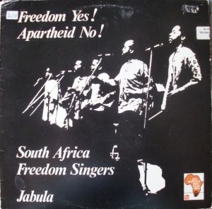 South Africa Freedom Singers / Jabula - Freedom Yes! Apartheid No! (1979)