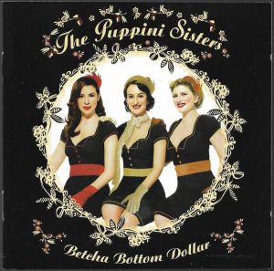 The Puppini Sisters - Betcha Bottom Dollar (2006)