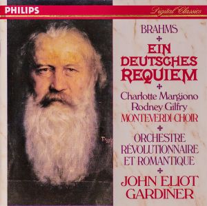 Brahms / Monteverdi Choir / John Eliot Gardiner / Rodney Gilfry / Charlotte Margiono / Orchestre Révolutionnaire Et Romantique - Ein Deutsches Requiem