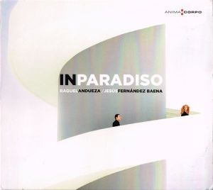 Raquel Andueza / Jesús Fernández Baena - In Paradiso (2012)
