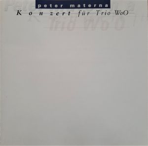 Peter Materna / Christoph Kammer / Benny Mokross - Peter materna : Konzert Für Trio WoO (1999)