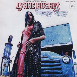 Tongue And Groove / Lynne Hughes - Freeway Gypsy