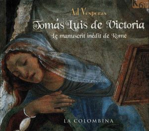 Tomás Luis De Victoria / La Colombina - Ad Vesperas (2008)