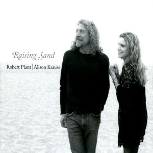 Robert Plant / Alison Krauss - Raising Sand (2022)