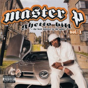 Master P - Ghetto Bill (The Best Hustler In The Game Vol. 1) (2005)