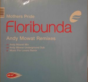 Mother's Pride - Floribunda (Andy Mowat Remixes) (1998)