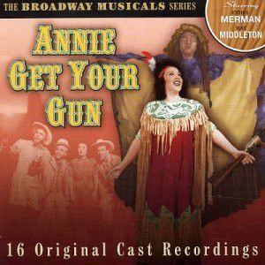 Ethel Merman / Ray Middleton - Annie Get Your Gun (2002)