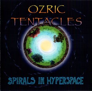 Ozric Tentacles - Spirals In Hyperspace (2007)