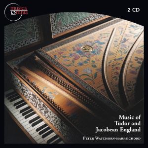 Peter Watchorn - Music Of Tudor And Jacobean England (2010)