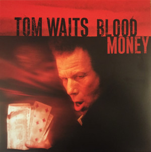 Tom Waits - Blood Money (2022)