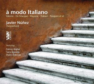 Sara Águeda / Javier Núñez (2) / Fahmi Alqhai / Pedro Estevan / Valente / De Maque / Trabaci / Pasquini - À Modo Italiano (2014)