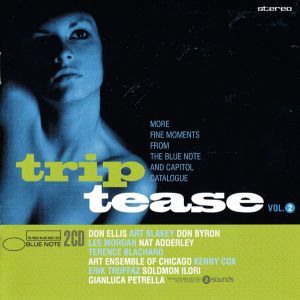 Various - Trip Tease Vol. 2 - More Fine Moments From The Blue Note And Capitol Catalogue (2008)